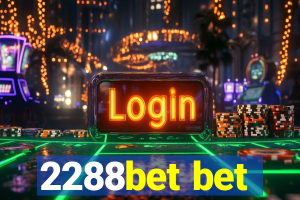 2288bet bet